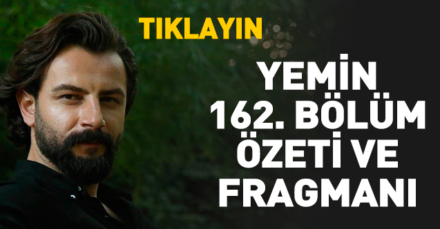 Yemin 166. bölüm özeti ve fragmanı