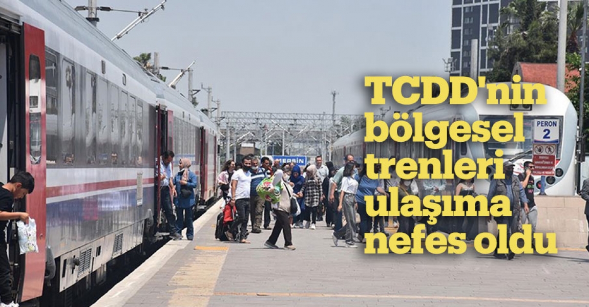 TCDD'nin bölgesel trenleri ulaşıma nefes oldu