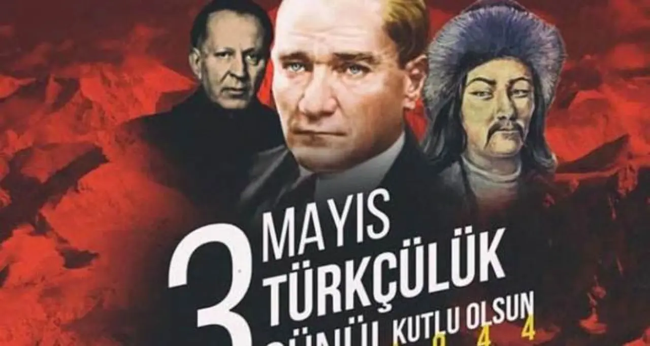3 Mayıs Türkçülük Günü: Milliyetçiliğin Kalbinin Attığı Gün! 3