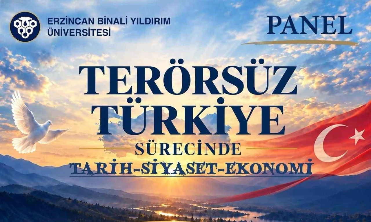 EBYÜ'DE "TERÖRSÜZ TÜRKİYE SÜRECİNDE TARİH-SİYASET-EKONOMİ" PANELİ DÜZENLENECEK